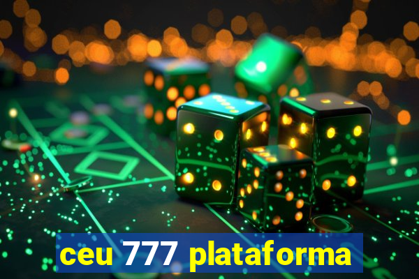 ceu 777 plataforma